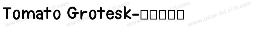 Tomato Grotesk字体转换